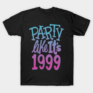 Party Like Its 1999 T-Shirt